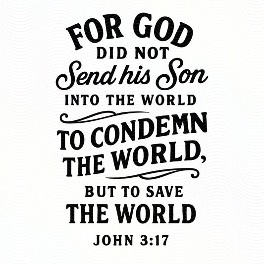 John 3:17 Faith Bible Verse: Inspirational Decor and Gifts.
